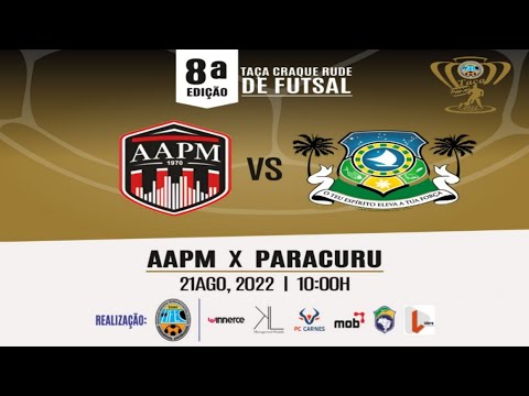 8°Taça Craque Rude de Futsal 2022 - ⚽AAPM x Paracuro - (Master 35  +)