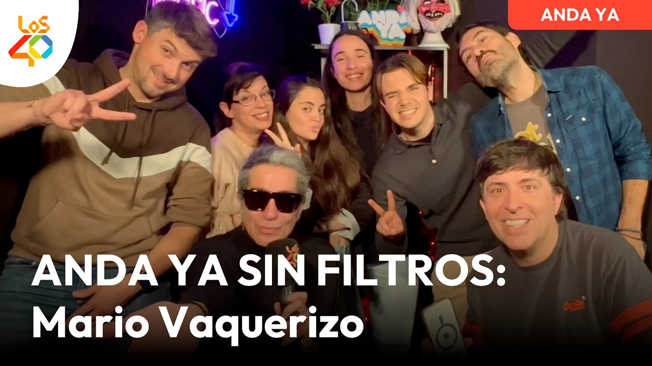 Anda Ya Sin Filtros; MARIO VAQUERIZO; ser NUEVO RICO, y el regalo que ha hecho a ALASKA | Anda Ya