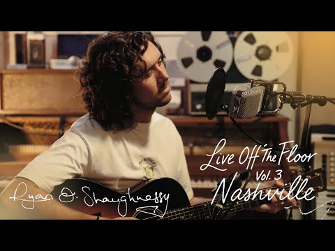 Ryan O'Shaughnessy - Live Off the Floor Vol.3 (Nashville)