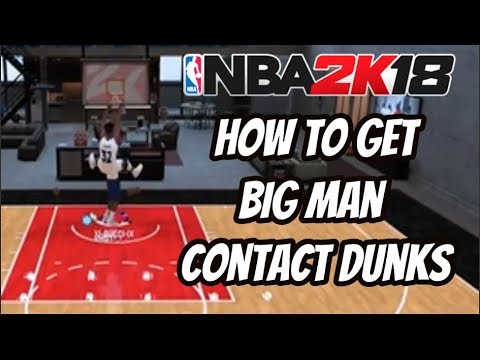 HOW TO GET BIG MAN CONTACT DUNKS! NBA2K18 CENTRE CONTACT DUNK TUTORIAL!
