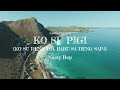 Lirik Lagu Timur Ko Su Pigi KO SU DENG DIA BARU SA DENG SAPA Naety Bop Ocean Ambiance