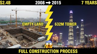 Inside Shanghai Tower Construction - World 2nd Tallest Building | 632m Twisting Skyscraper Process
