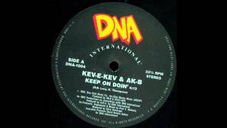 KEV-E-KEV & AK-B  KEEP ON DOIN' (1989)
