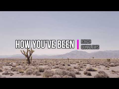 R3HAB x Quinn Lewis - How You've Been (Lyrics)