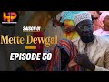 Série -METTE DEWGAL-Episode 50-Saison 1