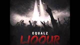 Equalz- Liqour