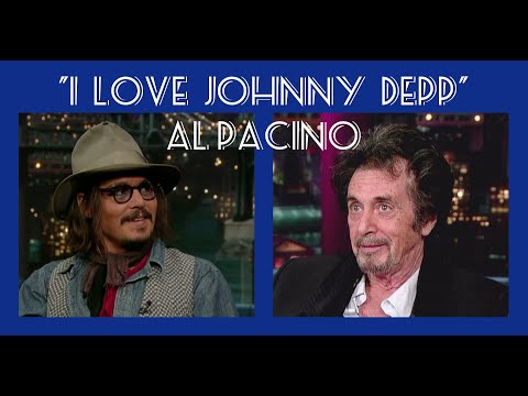 Al Pacino loves Johnny Depp