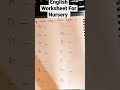 English Worksheet For Class Nursery || #worksheet #englishworksheet #nurseryworksheet #nursery