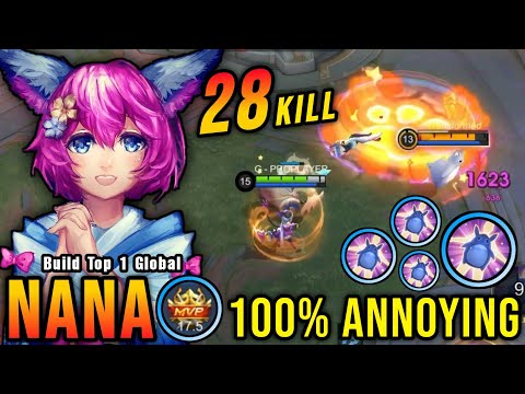 28 Kills Zero Death!! Annoying Hero Nana Insane Domination!! - Build Top 1 Global Nana ~ MLBB