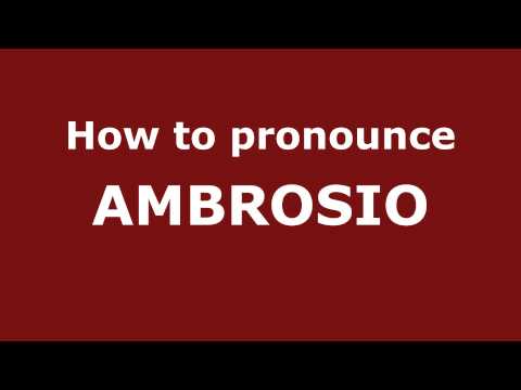 How to Pronounce AMBROSIO in Spanish - PronounceNames.com