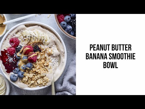 Peanut Butter Banana Smoothie Bowl