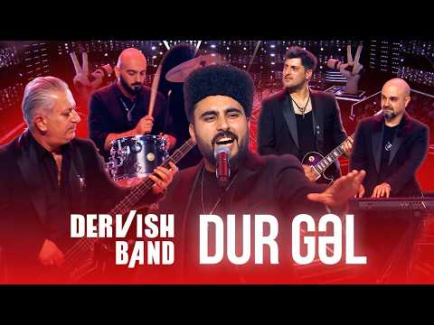 Dervish Band — Dur Gəl