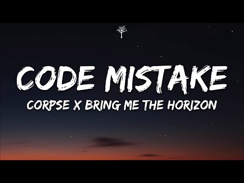 CORPSE x Bring Me The Horizon - CODE MISTAKE (Lyrics)