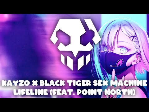 Kayzo x Black Tiger Sex Machine - Lifeline (feat. Point North)