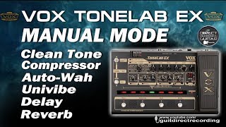 Video thumbnail for VOX TONELAB EX Clean Sound, AutoWah, Univibe, Delay, Reverb MANUAL MODE by Direct Recording Guitar