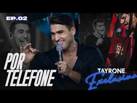 Tayrone - Por telefone (Tayrone Exclusivo)