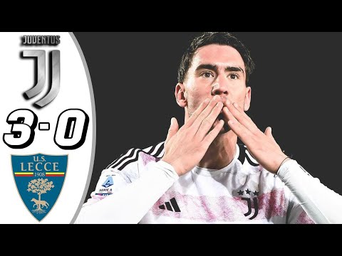 Juventus vs Lecce 3-0 - All Goals & Highlights - 2024
