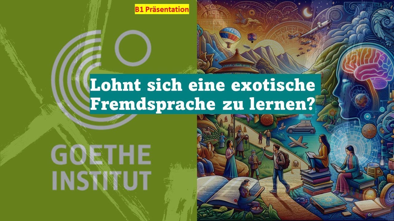 Lohnt sich eine exotische Fremdsprache zu lernen? B1 Thema
