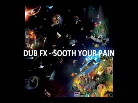 DUB FX - SOOTHE YOUR PAIN