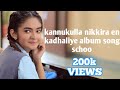 Kannukulla Nikkira En Kadhaliye Album Song School Status Video Tamil