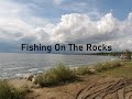 Video Thumbnail for Fishing On The Rocks