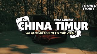 Download lagu DJ CHINA TIMUR STYLE TANTE V2 WO AI NI WO AI NI YI TIK TOK VIRAL mp3