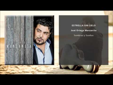 José Ortega Manzanita - Estrella sin Cielo (Single Oficial)