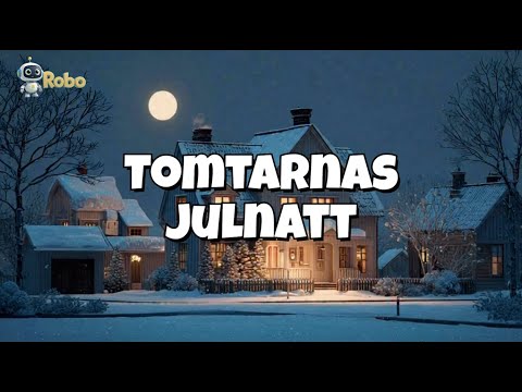 🎅 Tomtarnas julnatt - Tipp tapp | Svensk julsång för barn | Barnvisor & Julmusik | Robo Music