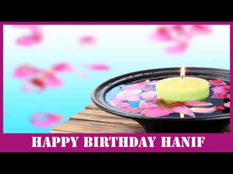 Hanif   Birthday Spa - Happy Birthday