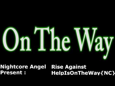 Nightcore Angel - Help Is On The Way {By Rise Against} [Nightcore + Lyrics]