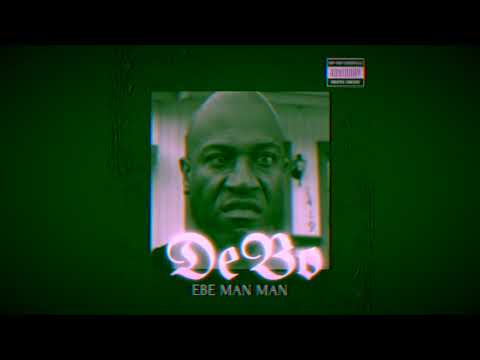 Ebe Man Man - Debo (Official Audio) #sloweddown