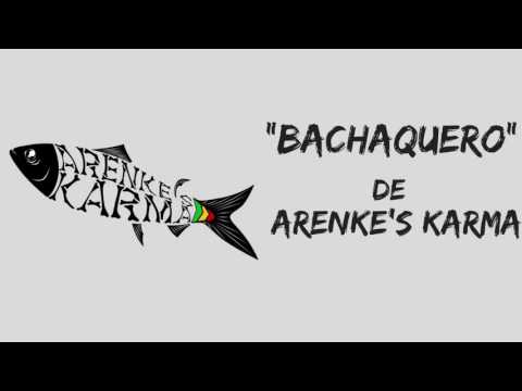 Arenke's Karma - Bachaquero (Audio Oficial)