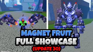 NEW Magnet Fruit FULL SHOWCASE (Blox Fruits Update 30)