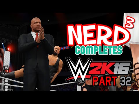 Nerd³ Completes... WWE 2K16 - 32 - The Deal