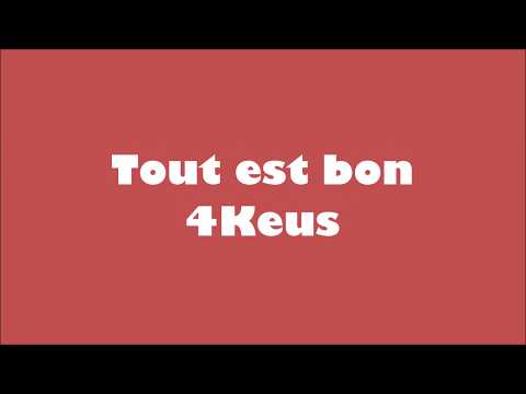 Dj Babs - Tout Est Bon (ft.4Keus) (Lyrics/Paroles)