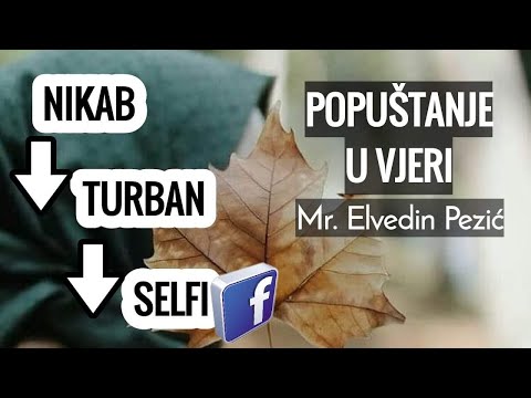 Popuštanje u vjeri - mr. Elvedin Pezić
