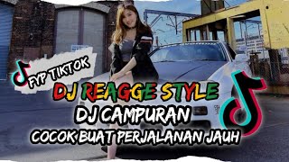 KUMPULAN DJ REGGAE SANTAI FULL BASS || DJ CAMPURAN REGGAE SLOW TERBARU VIRAL TIK TOK 2026