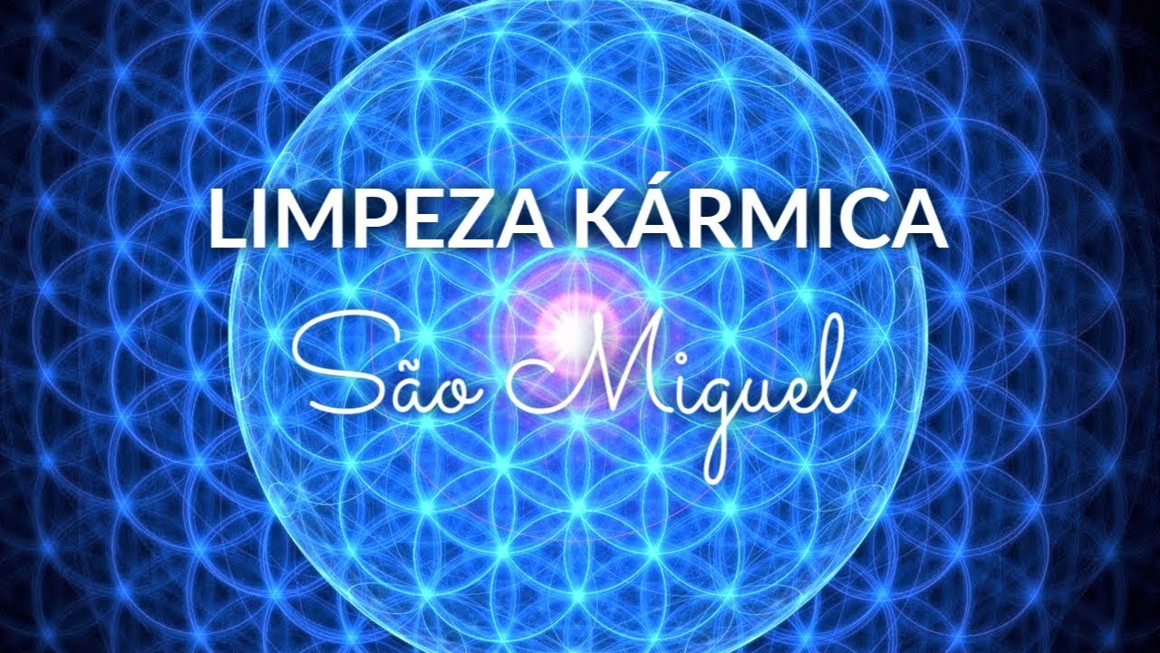 LIMPEZA KÁRMICA SÃO MIGUEL