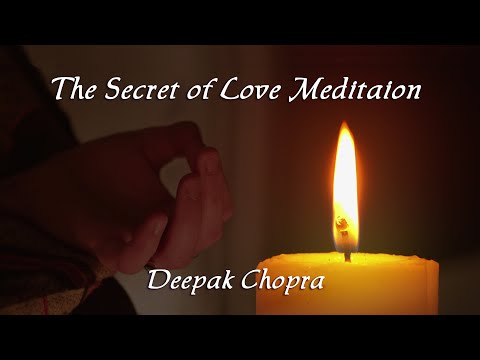 The Secret of Love Meditation - Deepak Chopra