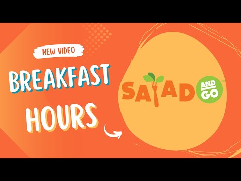 Salad and Go Breakfast Hours