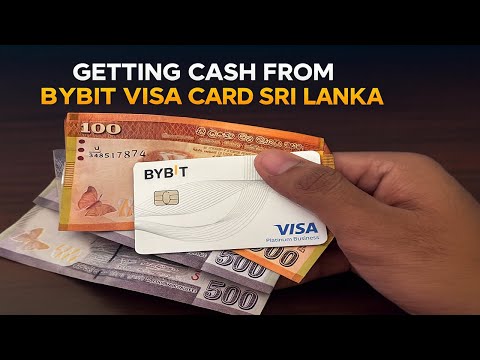 GETTING CASH FROM BYBIT VISA CARD SRI LANKA