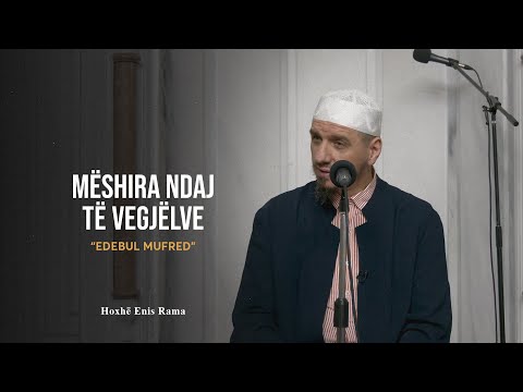 Shpjegimi i Edebul Mufred | 62. Mëshira ndaj të vegjëlve - Enis Rama