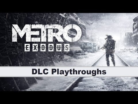 Metro Exodus: DLC Playthroughs PART 2 - Sam's Story
