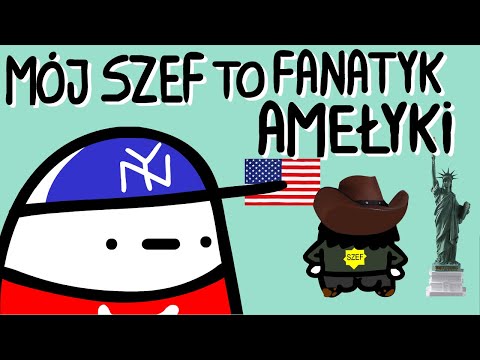 MÓJ SZEF TO FANATYK AMEŁYKI