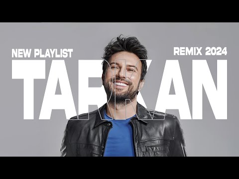 TARKAN - YENİ ÇALMA LİSTESİ REMİX 2024 - TARKAN'IN EN GÜZEL ŞARKILARI