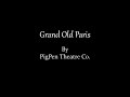 PigPen Theatre Co. - Grand Old Paris (Lyrics)