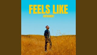 Feels Like