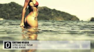 Caetano Veloso - Depois Que O Ilê Passar (Di Paul Rework)