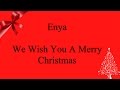 Enya - We Wish You A Merry Christmas (lyrics ...