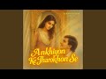 Akhiyon Ke Jharokhon Se Old Romantic Bollywood Classic 2025